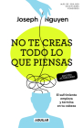 No te creas todo lo que piensas (Edición actualizada) / Don't Believe Everything You Think (Expanded Edition) By Joseph Nguyen Cover Image