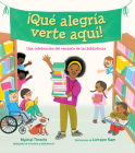 ¡Qué alegría verte aquí! / I'm So Happy You're Here By Mychal Threets, Lorraine Nam (Illustrator) Cover Image